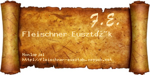 Fleischner Euszták névjegykártya